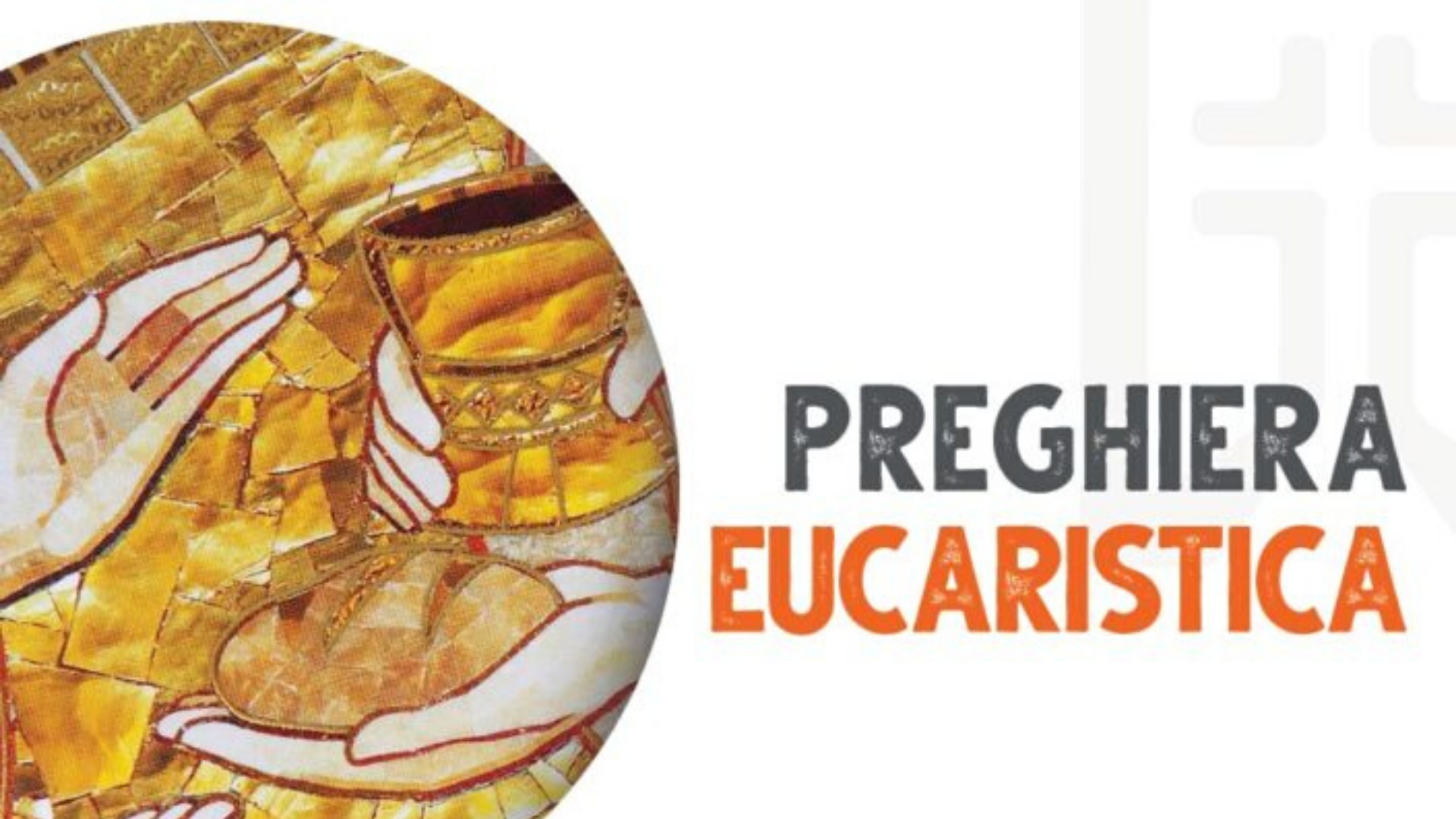 Preghiera Dopo La Comunione Eucaristica E se la Fede: Quarto appuntamento - "Preghiera Eucaristica" - PGDonBosco